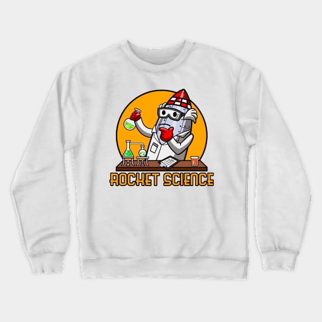 Literally a Rocket Scientist Crewneck Sweatshirt by nickbeta